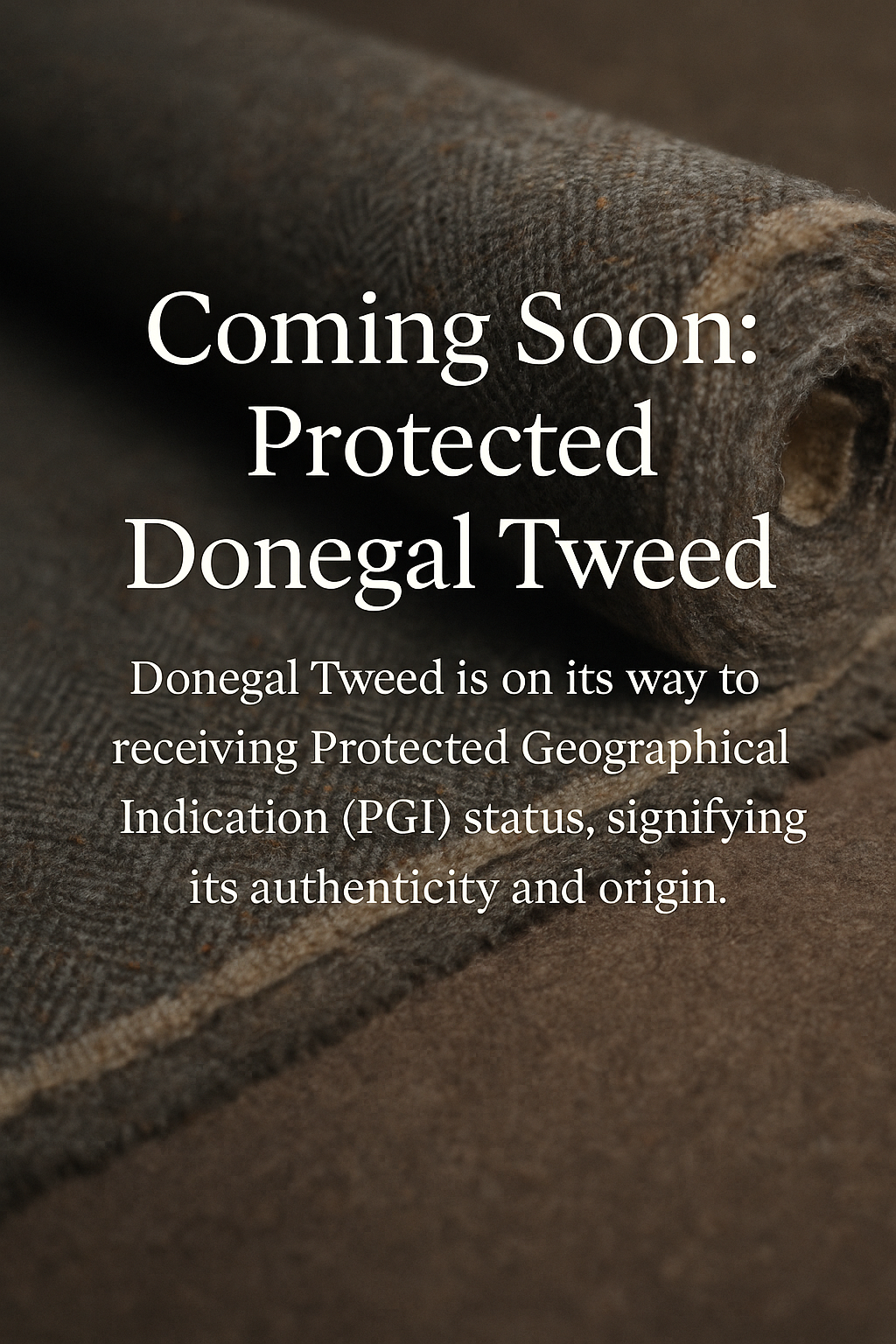 Coming soon : Protected Donegal Tweed